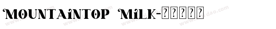 Mountaintop Milk字体转换